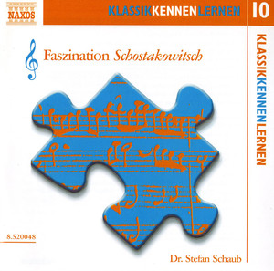 Klassik Kennen Lernen 10: Faszination Schostakowitsch ( Audiobook