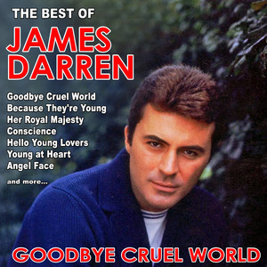 Goodbye Cruel World: The Best of James Darren album