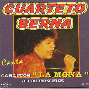 Cuarteto Berna Canta Carlos "la mona" Jimenez"