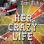 Her Crazy Life - [The Dave Cash Collection] cover
