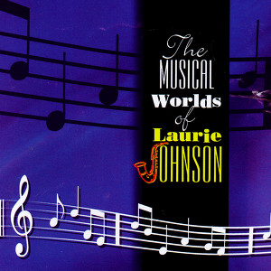 The Musical Worlds Of Laurie Johnson Albumcover