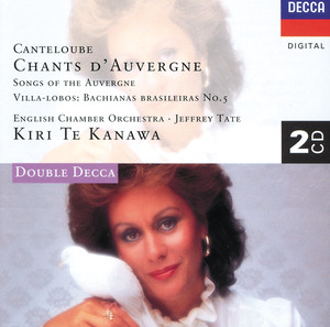 Canteloube: Chants d'Auvergne/Villa-Lobos: Bachianas Brasileiras No.5 (2 CDs) album