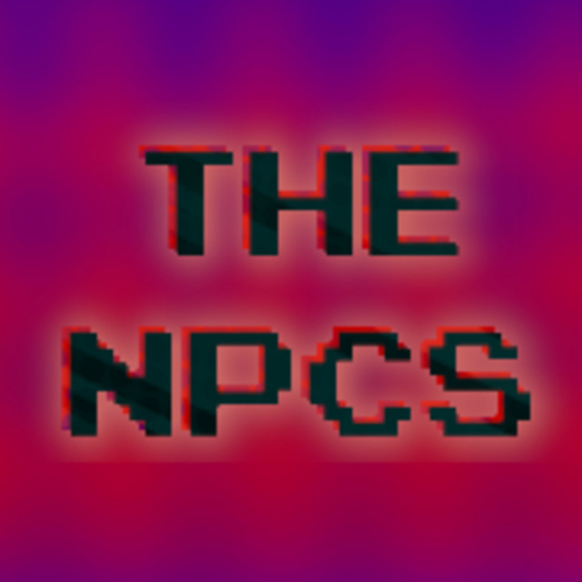 The Npcs Video Game Commentary Video Game News And More Podcast On Spotify
