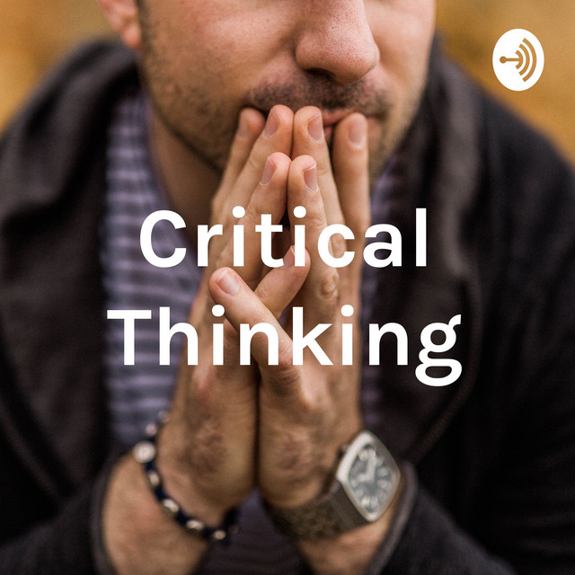 Critical Thinking | Podcast on Spotify