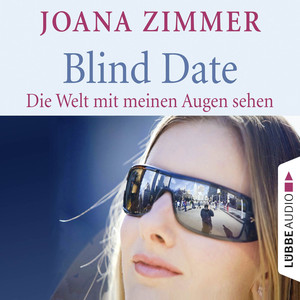 Blind Date - Die Welt mit meinen Augen sehen album