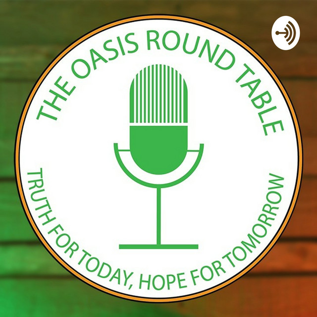 The Oasis Round Table | Podcast on Spotify