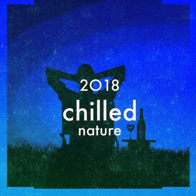 2018 Chilled Nature