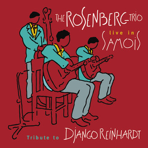 The Rosenberg Trio / Tribute to Django Reinhardt - Live in Samois (International Version) album