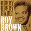 Roy Brown, Hurry Hurry Babe! cover