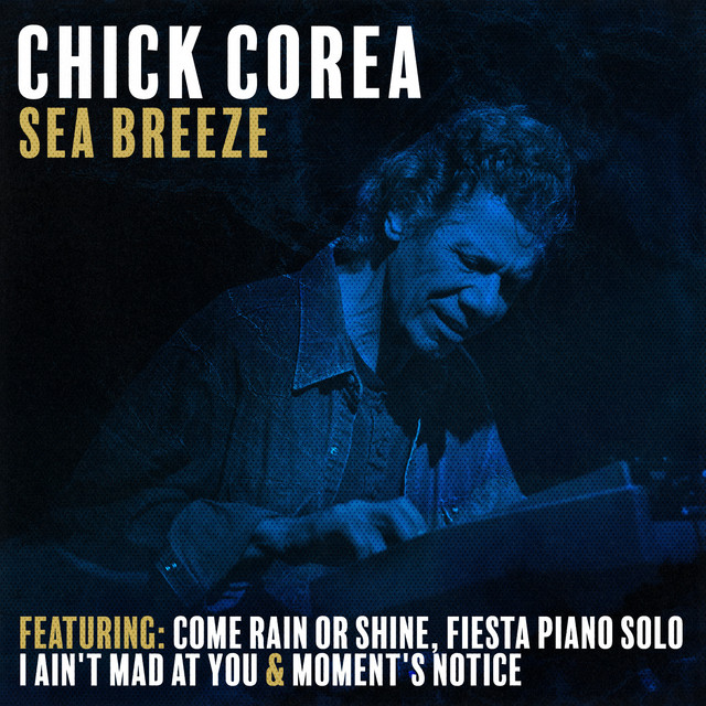Chick Corea I Ain T Mad At You