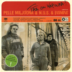 Pelle Miljoona & N.U.S.& Jasmine