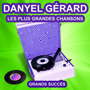 Danyel Gérard chante ses grands succès (Les plus grandes chansons de l'époque) cover