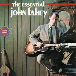 The Essential John Fahey album