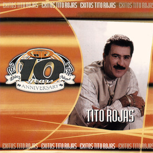 Exitos Tito Rojas - 10th Anniversario album