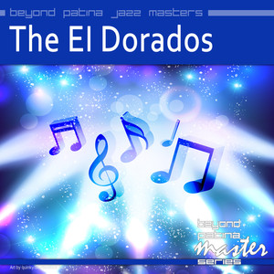 Beyond Patina Jazz Masters: The El Dorados cover