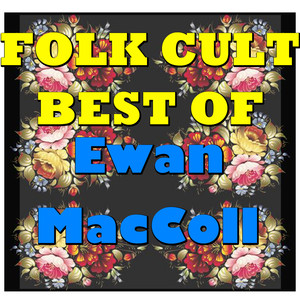 Folk Cult: Best Of Ewan MacColl album