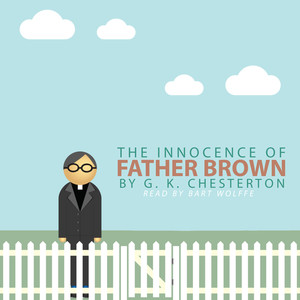 The Innocence of Father Brown by G. K. Chesterton