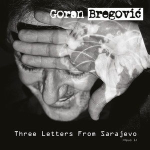 Three Letters from Sarajevo (Deluxe Edition) album