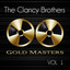 Gold Masters: The Clancy Brothers, Vol. 1 cover