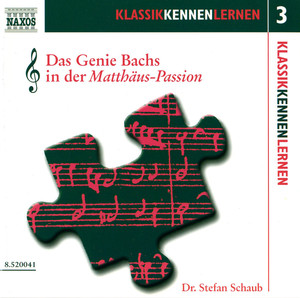 Klassik Kennen Lernen 3: Das Genie Bachs in Der Matthäus-Passion Audiobook
