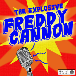 The Explosive Freddy Cannon (Digitally Remastered) album