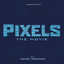 Pixels: The Movie (Original Motion Picture Soundtrack) cover