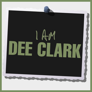 I Am Dee Clark album