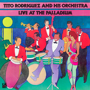 Tito Rodriguez at the Palladium cover
