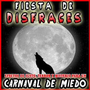 Carnaval de Miedo. Fiesta de Disfraces. Efectos de Susto, Terror y Misterio Albumcover