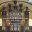Bach: Schübler-Chorales, Preludes & Fugues & Chorales cover