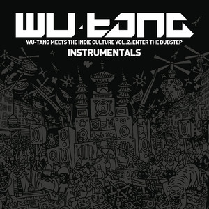 Wu-Tang Meets the Indie Culture, Vol. 2 - Enter the Dubstep (Instrumentals) album