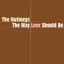 The Way Love Should Be Albumcover
