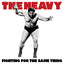 The Heavy - Fighting For The Same Thing