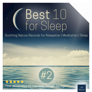 Best 10 for Sleep | Soothing Nature Records album