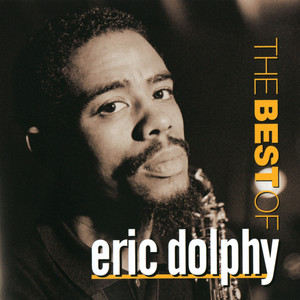 Best Of Eric Dolphy, The (Remastered) album
