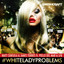 #whiteladyproblems Albumcover
