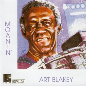 Moanin' (Live) - Compilation by Art Blakey | Spotify