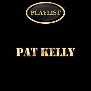 Pat Kelly Playlist album