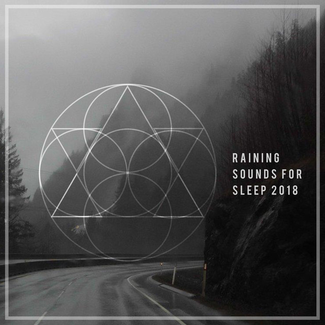 Raining Sounds for Sleep 2018