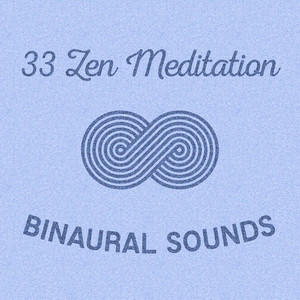 33 Zen Meditation Binaural Sounds album