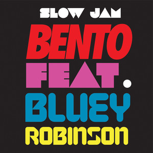 Bento feat. Bluey Robinson
