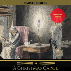 A Christmas Carol (Whispered Edition) [Golden Deer Classics]