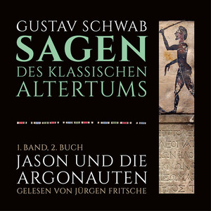 Die Sagen des klassischen Altertums (1. Band, 2. Buch: Jason und die Argonauten) Audiobook