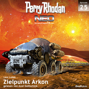Zielpunkt Arkon - Perry Rhodan - Neo 25 (Ungekürzt)