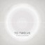 To Twelve