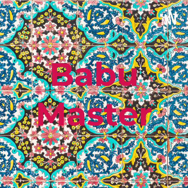 Babu Master | Podcast on Spotify