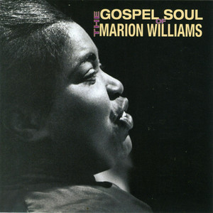 The Gospel Soul Of Marion Williams album