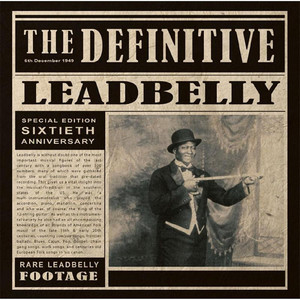 The Definitive Leadbelly album