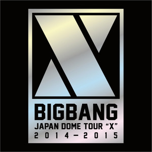 BIGBANG JAPAN DOME TOUR 2014~2015 "X" album