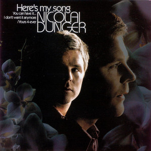 Here's My Song, You Can Have It... I Don' Want It Anymore /Yours 4-Ever Nicolai Dunger cover